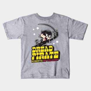 The Dread Pirate Kids T-Shirt